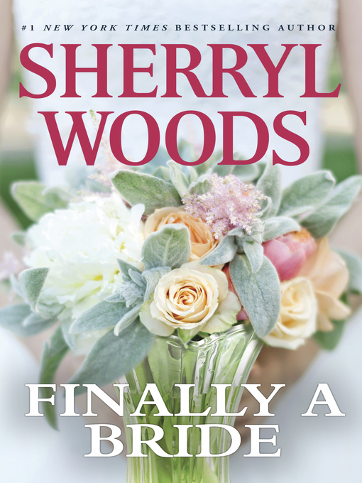 Title details for Finally a Bride by Sherryl Woods - Available